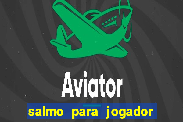 salmo para jogador de futebol
